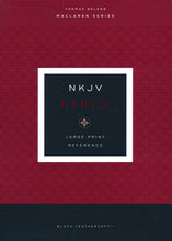 Load image into Gallery viewer, NKJV, Large Print Verse-by-Verse Reference Bible, Maclaren Series, Leathersoft, Black, Comfort Print: Holy Bible, New King James Version Imitation Leather