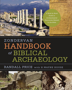 Zondervan Handbook of Biblical Archaeology: A Book by Book Guide to Archaeological Discoveries Related to the Bible Hardcover – Import