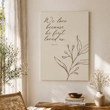 Load image into Gallery viewer, 1 John 4:19 - The Love &amp; Word Collection | Christian Wall Art

