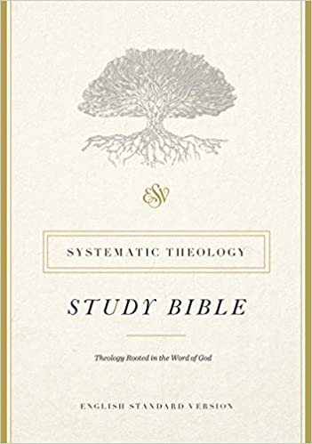 ESV Systematic Theology Study Bible Hardcover