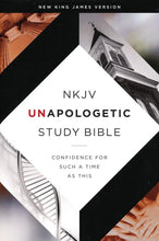 Load image into Gallery viewer, NKJV, Unapologetic Study Bible, Hardcover
