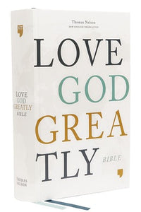 Net Love God Greatly Bible, Hardcover, Comfort Print: Holy Bible (Hardcover)