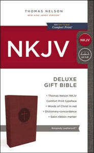 NKJV, Deluxe Gift Bible, Leathersoft, Burgundy, Red Letter, Comfort Print: Holy Bible, New King James Version Imitation Leather